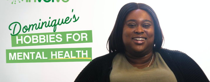 Dominique’s Hobbies for Mental Health